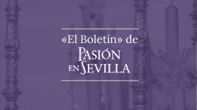 El boletín de Pasión en Sevilla